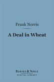 A Deal in Wheat (Barnes & Noble Digital Library) (eBook, ePUB)