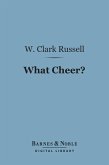 What Cheer? (Barnes & Noble Digital Library) (eBook, ePUB)
