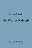 Sir Walter Raleigh (Barnes & Noble Digital Library) (eBook, ePUB)
