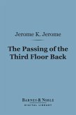 The Passing of the Third Floor Back (Barnes & Noble Digital Library) (eBook, ePUB)