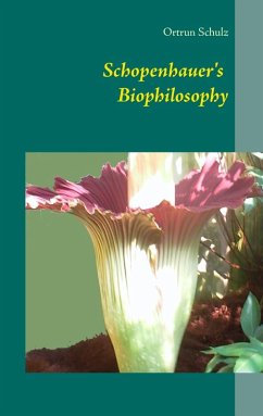 Schopenhauer's Biophilosophy (eBook, ePUB) - Schulz, Ortrun