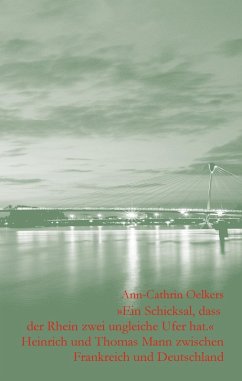 Ein Schicksal, dass der Rhein zwei ungleiche Ufer hat (eBook, ePUB)