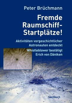 Fremde Raumschiff-Startplätze! (eBook, ePUB) - Brüchmann, Peter