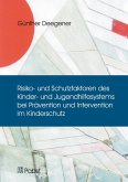 Risiko- und Schutzfaktoren des Kinder- und Jugendhilfesystems bei Prävention und Intervention im Kinderschutz (eBook, PDF)