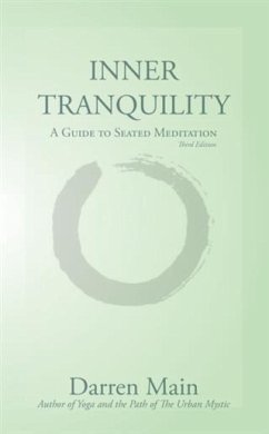 Inner Tranquility: A Guide to Seated Meditation (eBook, ePUB) - Main, Darren