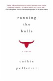 Running the Bulls (eBook, ePUB) Running the Bulls (eBook, ePUB)