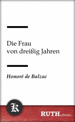 Die Frau von dreißig Jahren (eBook, ePUB) - de Balzac, Honorè