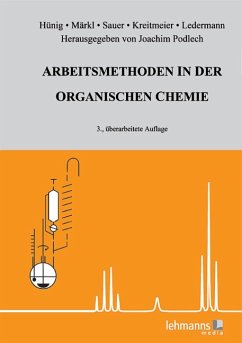 Arbeitsmethoden in der organischen Chemie (eBook, PDF) - Hünig, Siegfried; Märkl, Gottfried; Sauer, Jürgen; Kreitmeier, Peter; Ledermann