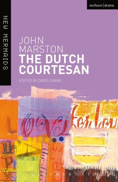 The Dutch Courtesan (eBook, ePUB) - Marston, John