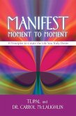 Manifest Moment to Moment (eBook, ePUB)