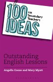 100 Ideas for Secondary Teachers: Outstanding English Lessons (eBook, ePUB)