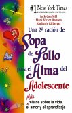 Una 2a Ración de Sopa de Pollo para el Alma del Adolescente (eBook, ePUB)