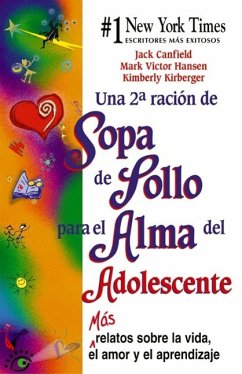 Una 2a Ración de Sopa de Pollo para el Alma del Adolescente (eBook, ePUB) - Canfield, Jack; Hansen, Mark Victor