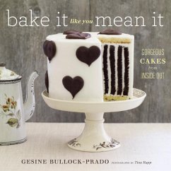 Bake It Like You Mean It (eBook, ePUB) - Bullock-Prado, Gesine