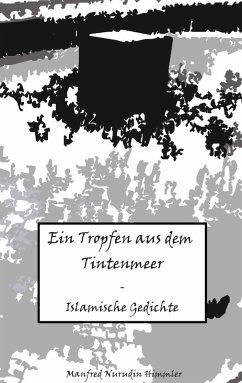 Ein Tropfen aus dem Tintenmeer (eBook, ePUB) - Himmler, Manfred Nurudin
