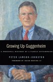 Growing Up Guggenheim (eBook, ePUB) Growing Up Guggenheim (eBook, ePUB)