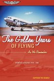 Golden Years of Flying: As We Remember (eBook, ePUB) Golden Years of Flying: As We Remember (eBook, ePUB)
