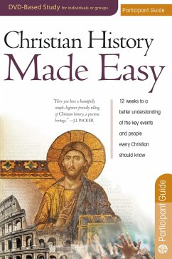 Christian History Made Easy Participant Guide (eBook, ePUB) - Jones, Timothy Paul