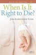 When is it Right to Die? (eBook, ePUB) - Bild 1