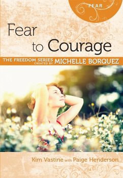 Fear to Courage (eBook, ePUB) - Borquez, Michelle