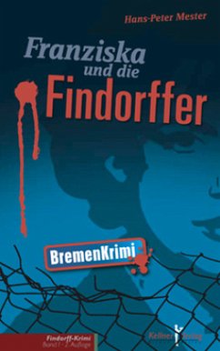 Franziska und die Findorffer - Mester, Hans P