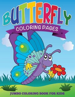 Butterfly Coloring Pages (Jumbo Coloring Book for Kids) - Publishing Llc, Speedy