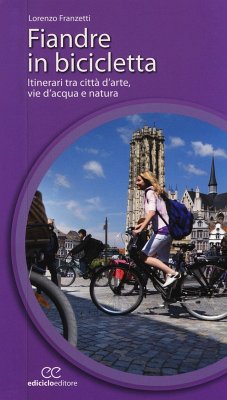 Cover Fiandre in bicicletta. Itinerari tra città d'arte, vie d'acqua e natura