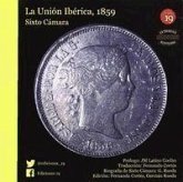 A união iberica, 1859 = La unión ibérica, 1859 : biografía de Sixto Cámara