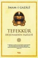 Tefekkür Düsünmenin Fazileti - Gazali, Imam-I