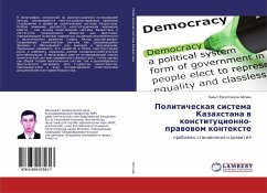 Politicheskaq sistema Kazahstana w konstitucionno-prawowom kontexte - Ajtzhan, Bakyt Ersultanuly