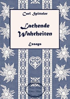 Lachende Wahrheiten - Spitteler, Carl