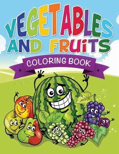 Vegetables and Fruits Coloring Books (Name That Veggie and Fruit) - Publishing Llc, Speedy