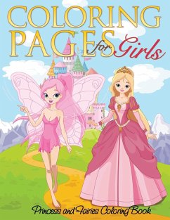Coloring Pages for Girls (Princess and Fairies Coloring Book) - Publishing Llc, Speedy