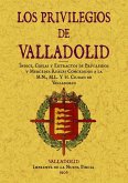 Indice, copias y extractos de privilegios y mercedes reales concedidos a la M.N., M.L. y H ciudad de Valladolid