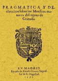 Pragmática y declaración de los moriscos menores del Reyno de Granada