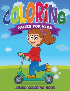 Coloring Pages for Kids (Jumbo Coloring Book ) - Publishing Llc, Speedy