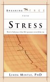 Breaking Free From Stress (eBook, ePUB)