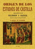 Origen de los estudios de Castilla, especialmente los de Valladolid y Palencia