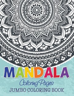 Mandala Coloring Pages (Jumbo Coloring Book) - Publishing Llc, Speedy