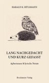 Lang nachgedacht und kurz gefasst Lang nachgedacht und kurz gefasst