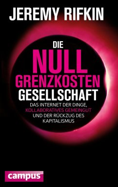 Die Null-Grenzkosten-Gesellschaft (eBook, PDF) - Rifkin, Jeremy