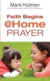 Faith Begins @ Home Prayer (eBook, ePUB)