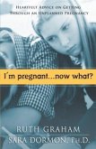 I'm Pregnant. . .Now What? (eBook, ePUB)