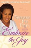 Release the Pain, Embrace the Joy (eBook, ePUB)