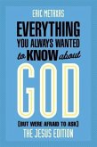 Everything You Always Wanted to Know about God (But Were Afraid to Ask) (eBook, ePUB)