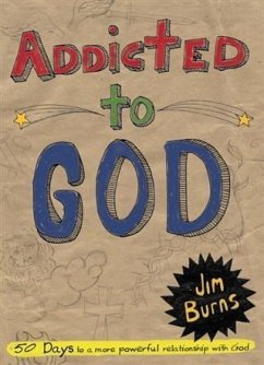 Addicted to God (eBook, ePUB) - Burns, Jim