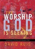 Worship God Is Seeking (The Worship Series) (eBook, ePUB)