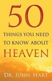 50 Things You Need to Know About Heaven (eBook, ePUB)