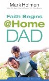 Faith Begins @ Home Dad (eBook, ePUB)