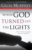 When God Turned Off the Lights (eBook, ePUB) When God Turned Off the Lights (eBook, ePUB)